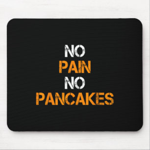 Ingen smärta, ingen pancakes Gym Workout Fitness P Musmatta