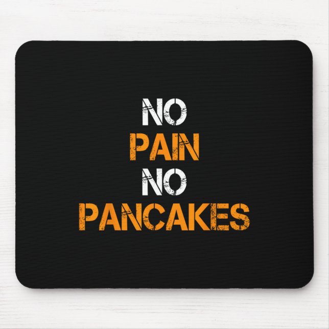 Ingen smärta, ingen pancakes Gym Workout Fitness P Musmatta (Framsidan)