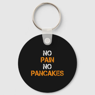 Ingen smärta, ingen pancakes Gym Workout Fitness P Nyckelring