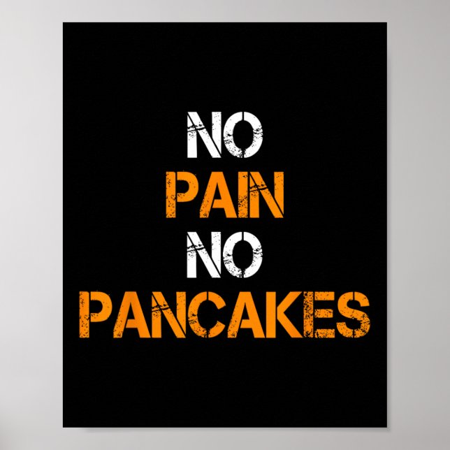 Ingen smärta, ingen pancakes Gym Workout Fitness P Poster (Framsidan)