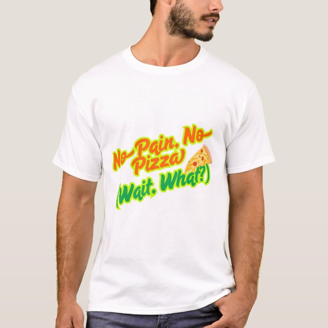 Ingen smärta, ingen Pizza Funny Gym Workout T-Shir T Shirt (Framsida)