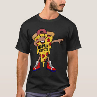 INGEN SMÄRTA INGEN PIZZA T-Shirt
