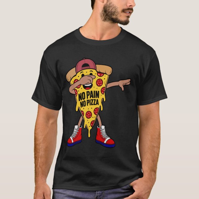 INGEN SMÄRTA INGEN PIZZA T-Shirt (Framsida)
