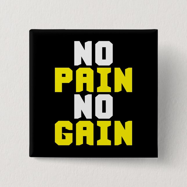 Ingen smärta, ingen vind - Gym workout Motivationa Knapp (Framsida)