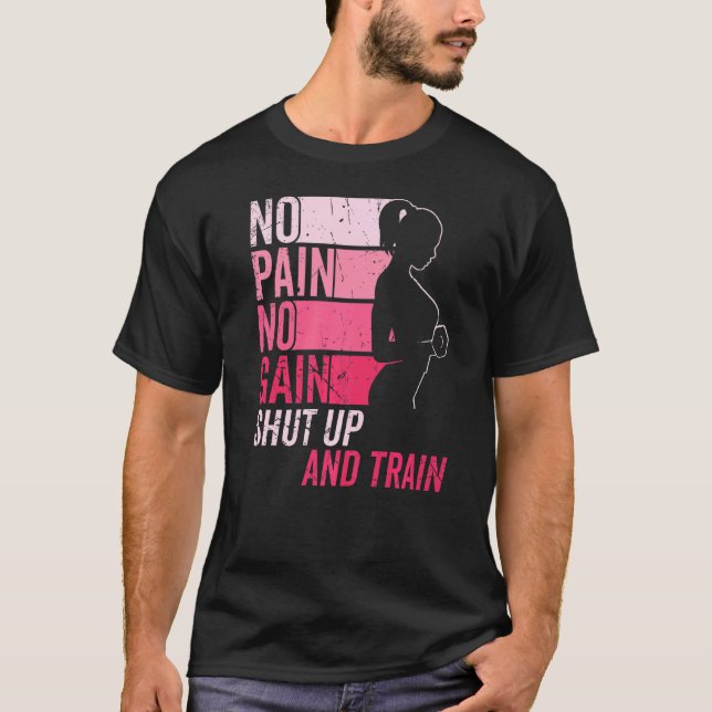 Ingen smärta, ingen vindel, utfall och träning av  t shirt (Framsida)