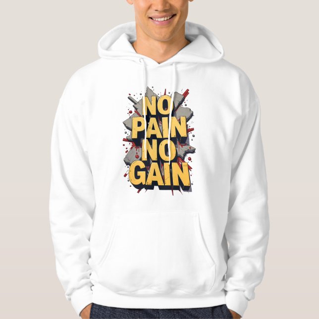 Ingen smärta, ingen vinst hoodie (Framsida)