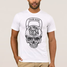 Ingen smärta, ingen vinst, Skull T-Shirt