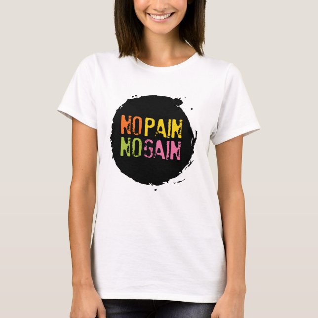 Ingen smärta, ingen vinst t shirt (Framsida)