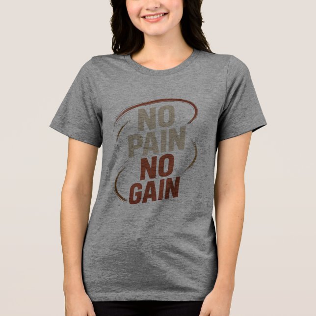 Ingen smärta, ingen vinst, T- Shirt T Shirt (Framsida)