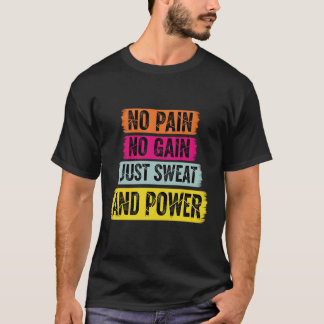 Ingen smärta, ingen vinstgymotivationsoffertFitnes T Shirt