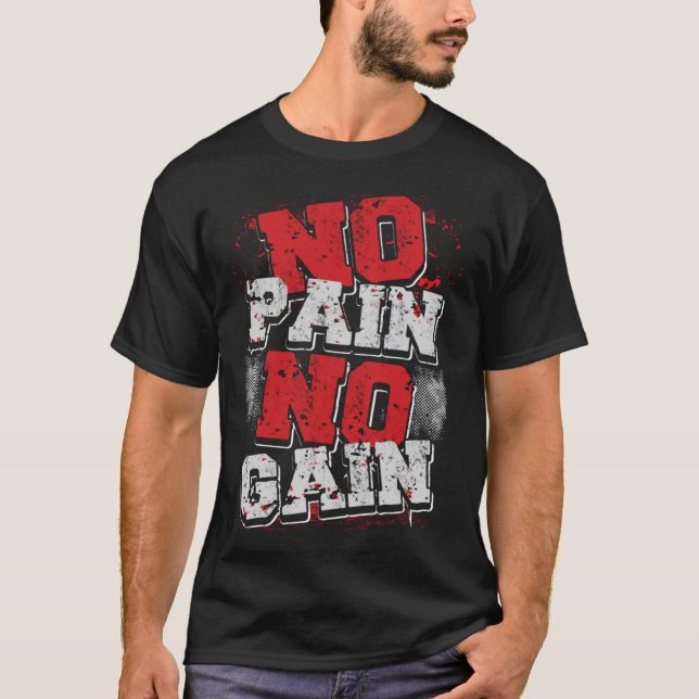 Ingen smärtstillande Gym för Bodybuilding Fitness  T Shirt (Framsida)