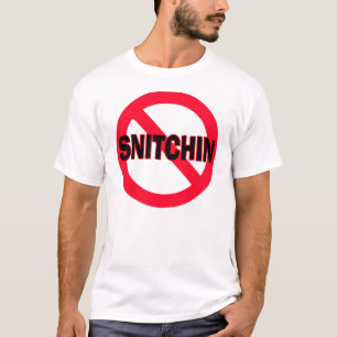 Ingen Snitchin -- T-tröja T Shirt