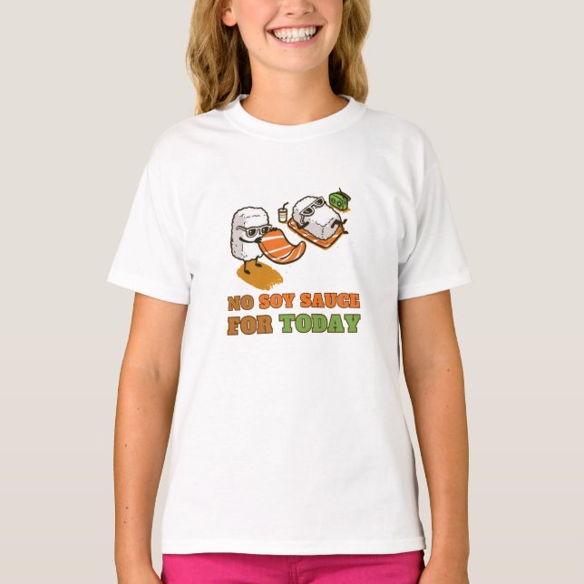 Ingen sojasås för idag t shirt (Framsida)