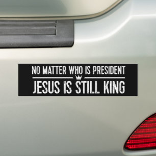 Ingen som är president Jesus är Kung kristen Bildekal