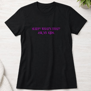 Ingen Sömn Föräldraskap Humor T Shirt