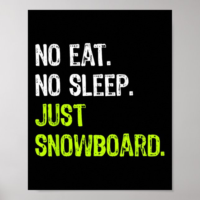 Ingen sömn i ögat Upprepa bara snöbordssofton Poster (Framsidan)