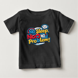Ingen sömn, inga problem t shirt