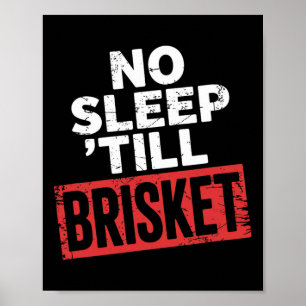 Ingen sömn till Brisket Kött Smoker Bbq Expert Pit Poster
