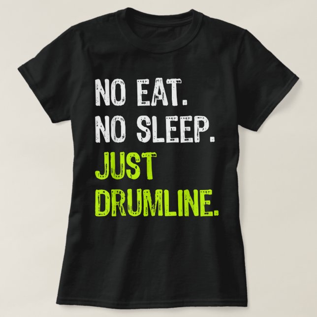 Ingen sömnlöshet Upprepa bara Drumline Drummer Mar T Shirt (Design framsida)