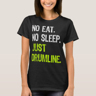 Ingen sömnlöshet Upprepa bara Drumline Drummer Mar T Shirt