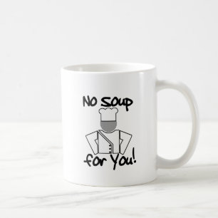 Ingen soppa för dig! kaffemugg