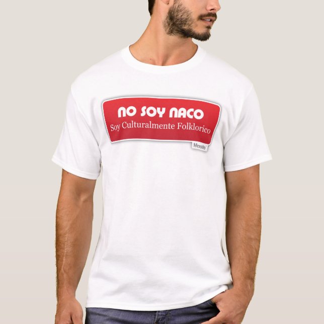 Ingen Soy Naco, Soy Culturalmente Folklorico Rojo Tee (Framsida)