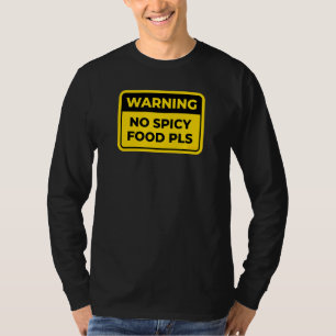 Ingen spicy Food, snälla, sunt Warning Sign Ord Jo T Shirt