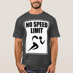 Ingen Springer för hastighetsbegränsning T Shirt