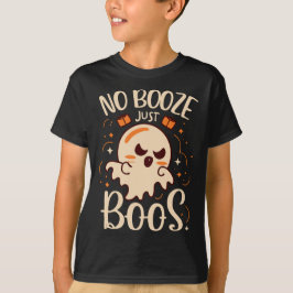 Ingen Sprit, bara Boos Halloween T Shirt