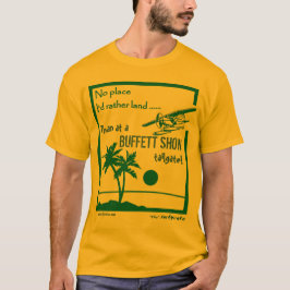 Ingen ställe..... Buffett Show T-shirt