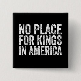 Ingen Ställe för Kung i Amerika - antimonarki Knapp