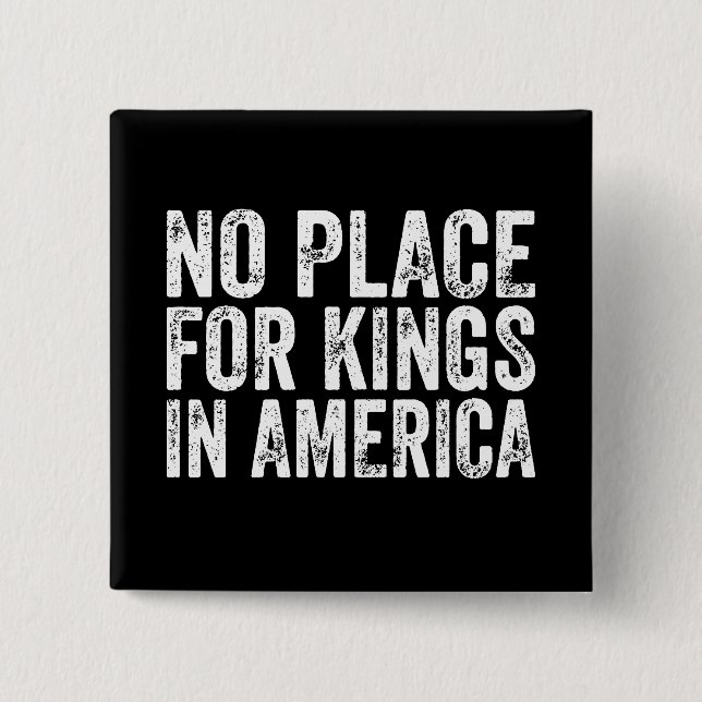 Ingen Ställe för Kung i Amerika - antimonarki Knapp (Framsida)