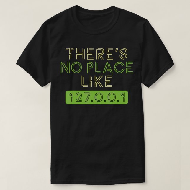 Ingen Ställe like Home 127001 IP-programmerarkodar T Shirt (Design framsida)