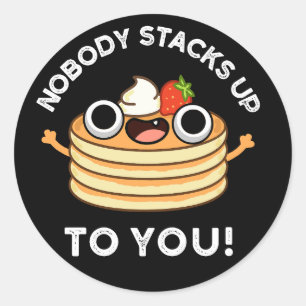 Ingen ställer upp för dig på Pancake Pun Mörk BG Runt Klistermärke