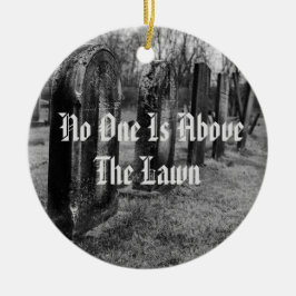 Ingen står över Gräsmatta Julgransprydnad Keramik