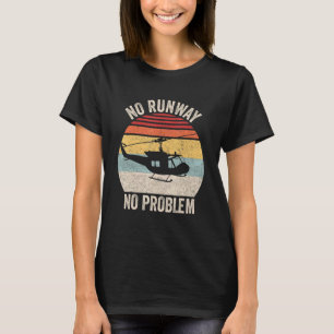 Ingen start- och landningsbana utan problemhelikop t shirt
