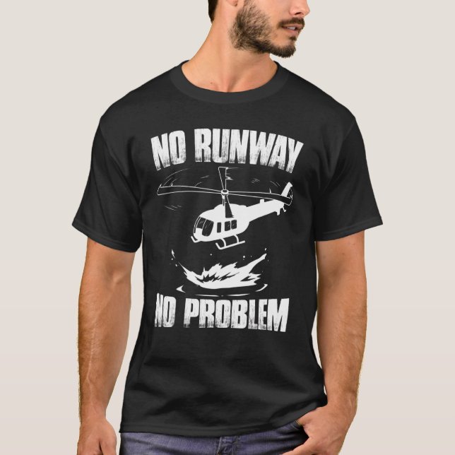 Ingen startbana utan problemhelikopterpilot t shirt (Framsida)