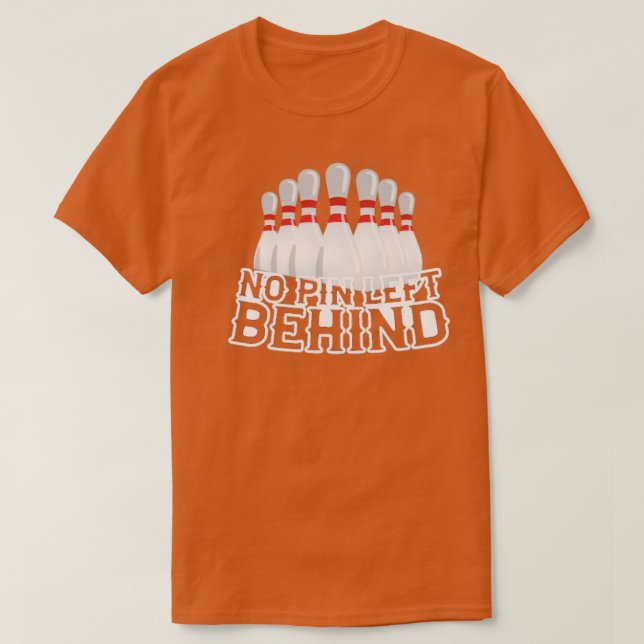 Ingen stift lämnat bakom kittel bowling t shirt (Design framsida)