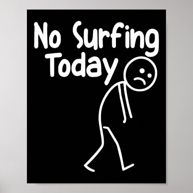 Ingen surfing idag Rolig Stick Man Beach Wave Älsk Poster (Framsidan)