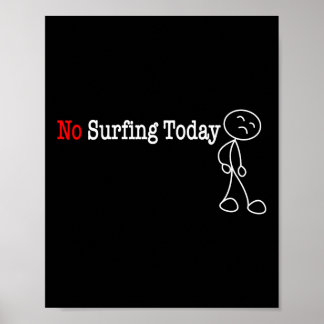 Ingen surfing idag Stickfigur Poster