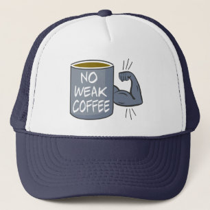 Ingen svag kaffe keps
