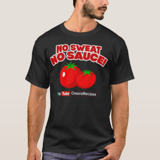 Ingen svett ingen sås! tee shirt