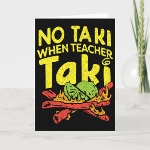 Ingen Taki När Lärare Taki Rolig Lärare Puns Humor Kort