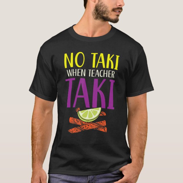 Ingen taki när lärare tog i skolutbildning t shirt (Framsida)