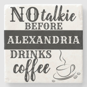 INGEN TAL INNAN DU LÄGGER TILL DRINKS-kaffe Stenunderlägg