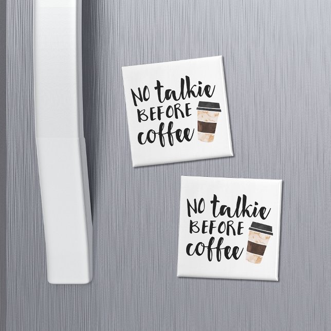 Ingen talkie före kaffe Humor Magnet (Skapare uppladdad)