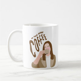 Ingen talkie före kaffe kaffemugg