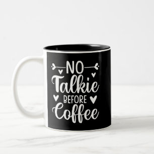 Ingen talkie före kaffe Två-Tonad mugg