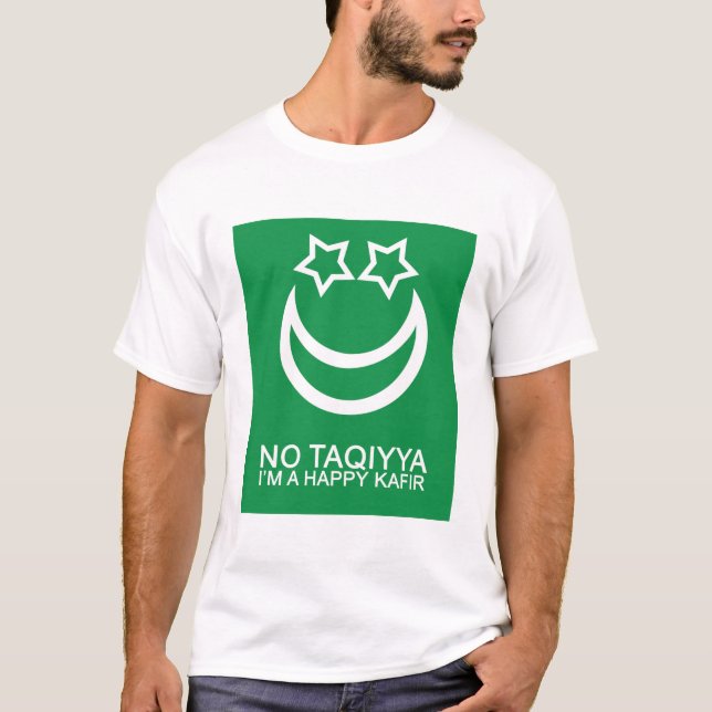 Ingen Taqiyya mig förmiddag en lycklig T Shirt (Framsida)