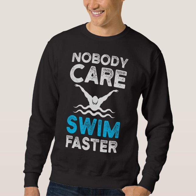 Ingen tar hand om Simman snabbare simmare Swimming Lång Ärmad Tröja (Framsida)